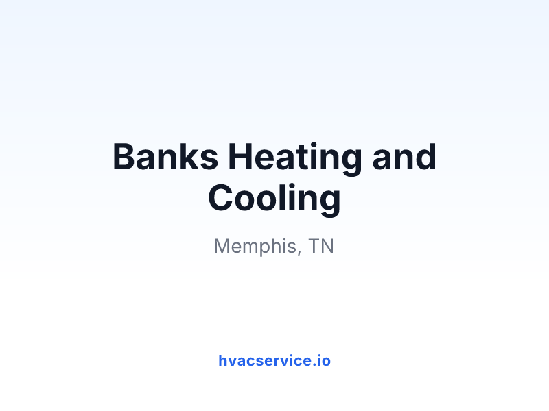 Banks Heating and Cooling