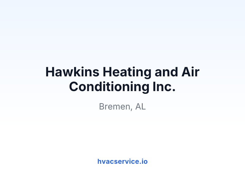 Hawkins Heating and Air Conditioning Inc.