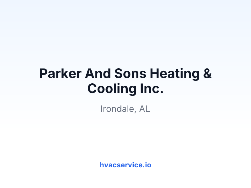Parker And Sons Heating & Cooling Inc.
