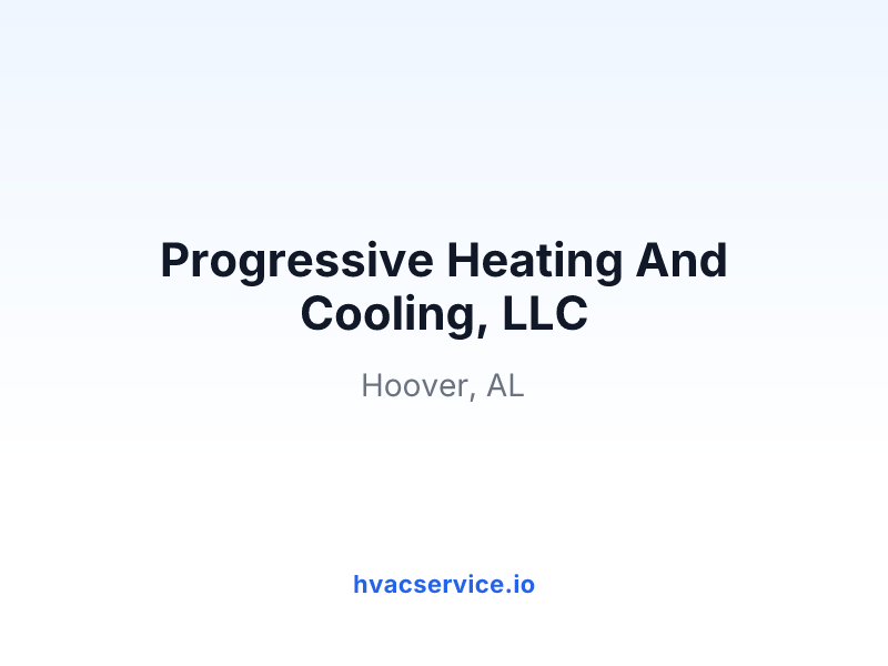 Progressive Heating And Cooling, LLC