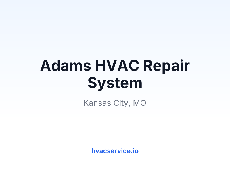 Adams HVAC Repair System
