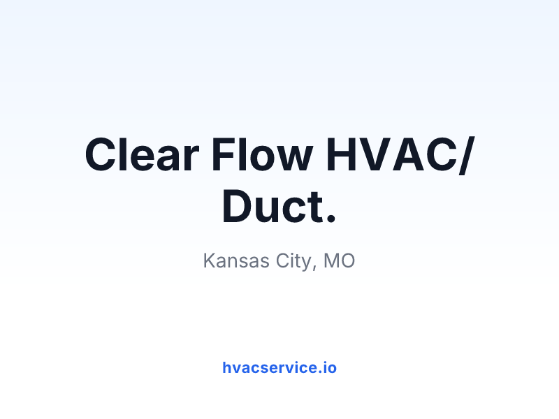 Clear Flow HVAC/Duct.