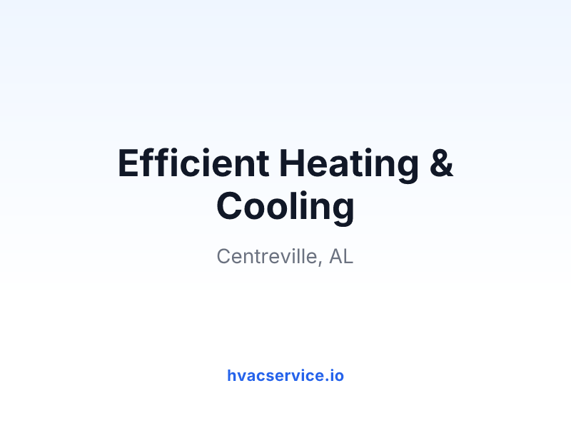 Efficient Heating & Cooling