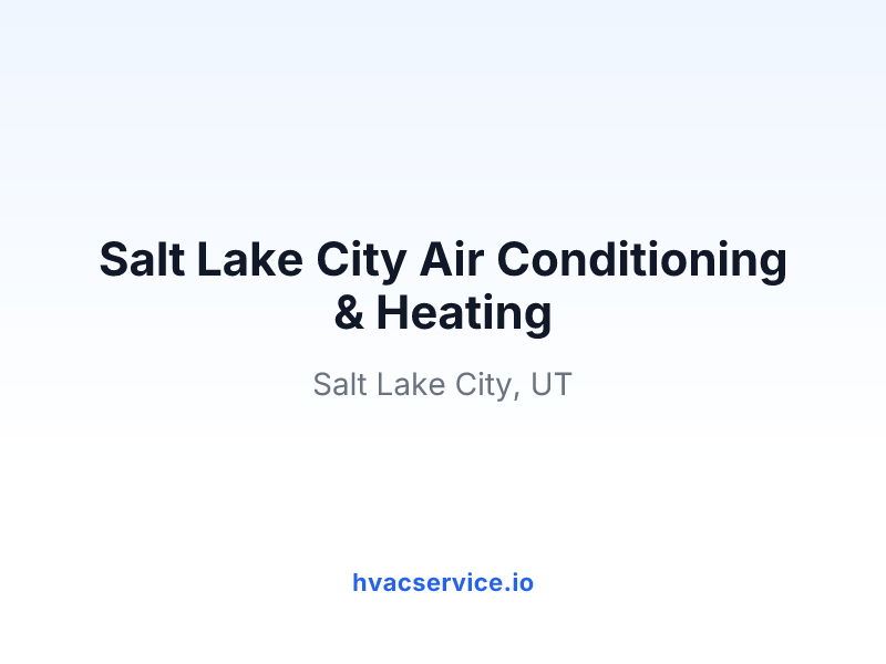 Salt Lake City Air Conditioning & Heating