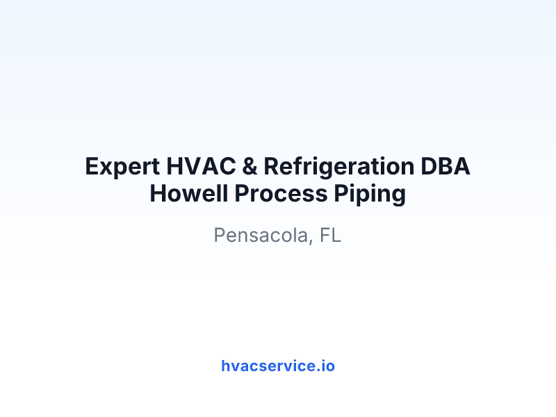 Expert HVAC & Refrigeration DBA Howell Process Piping