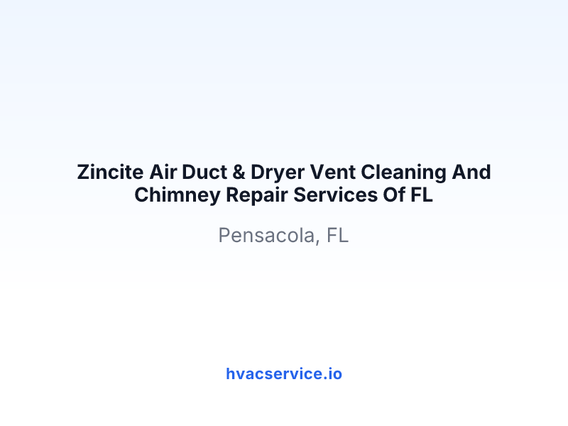Zincite Air Duct & Dryer Vent Cleaning And Chimney Repair Services Of FL