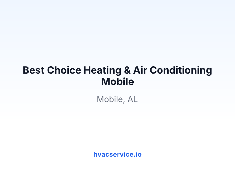 Best Choice Heating & Air Conditioning Mobile