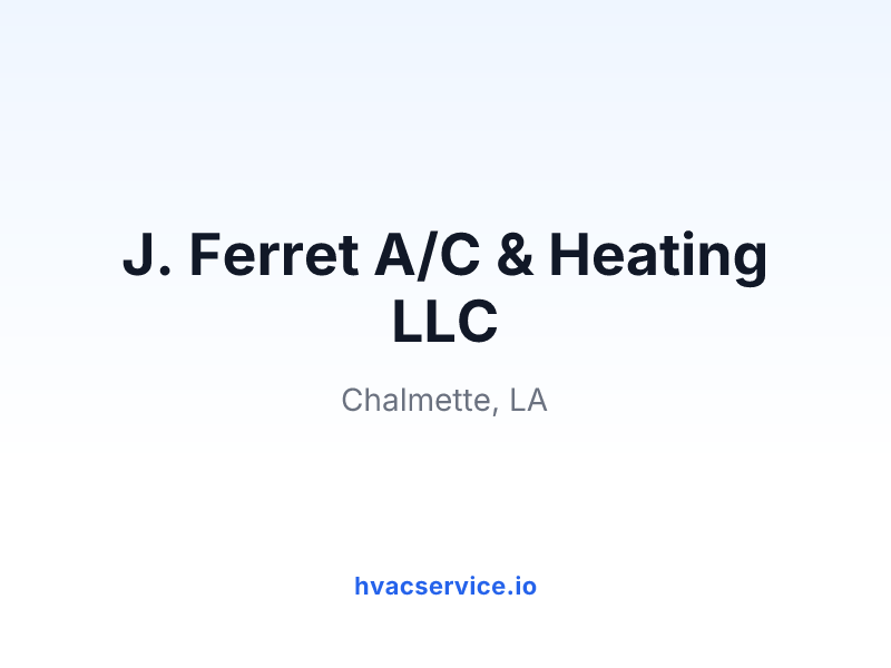J. Ferret A/C & Heating LLC