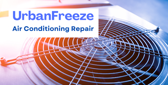 UrbanFreeze Air Conditioning Repair