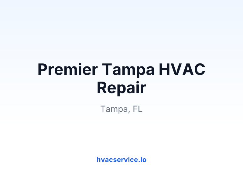Premier Tampa HVAC Repair
