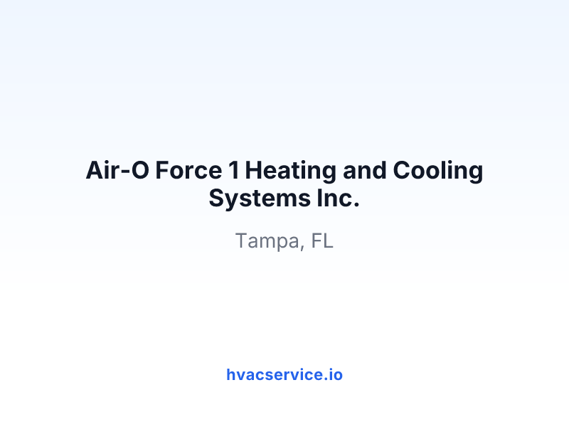 Air-O Force 1 Heating and Cooling Systems Inc.