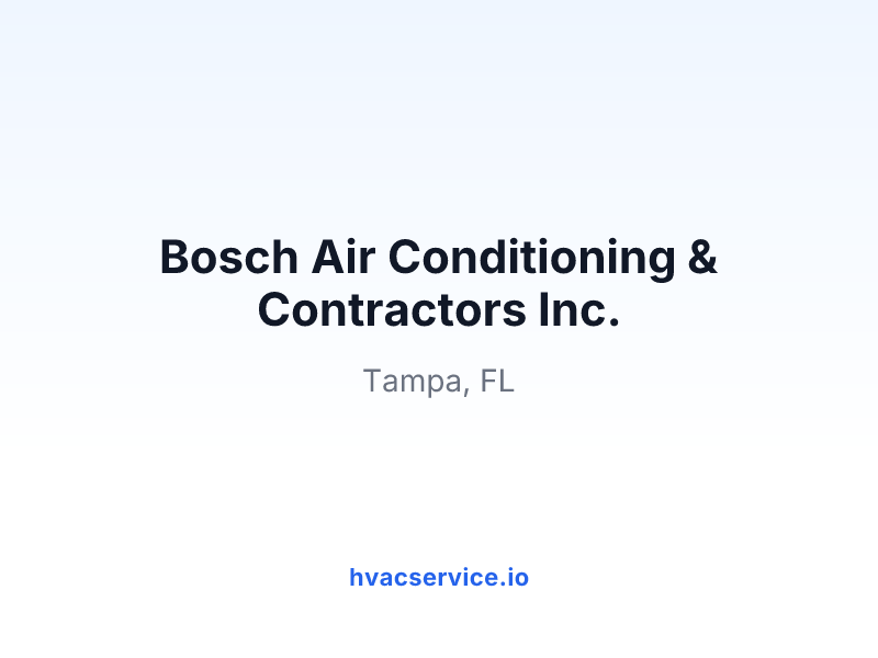 Bosch Air Conditioning & Contractors Inc.