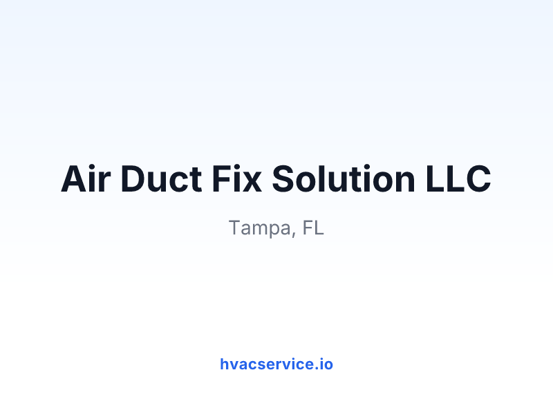 Air Duct Fix Solution LLC