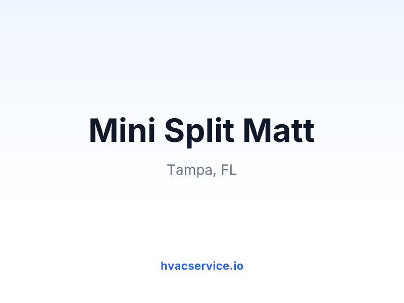Mini Split Matt