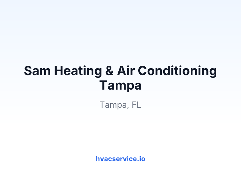 Sam Heating & Air Conditioning Tampa
