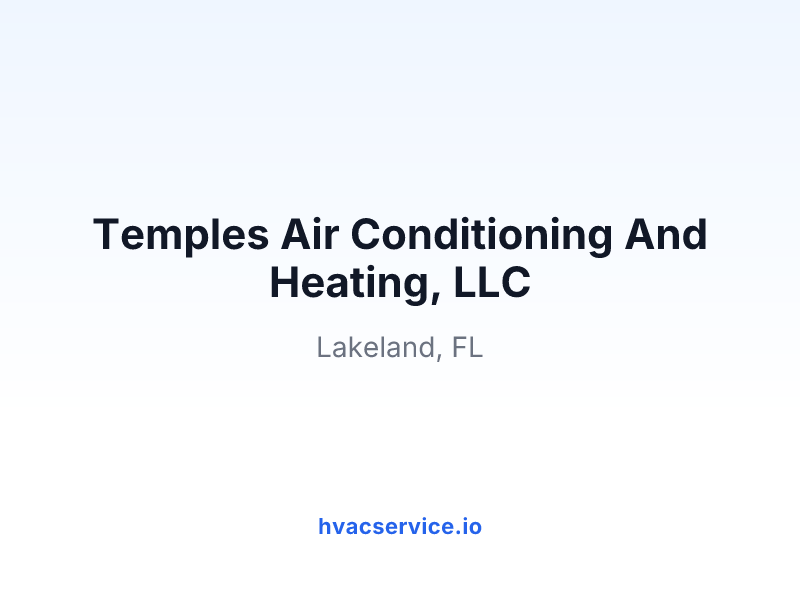 Temples Air Conditioning And Heating, LLC