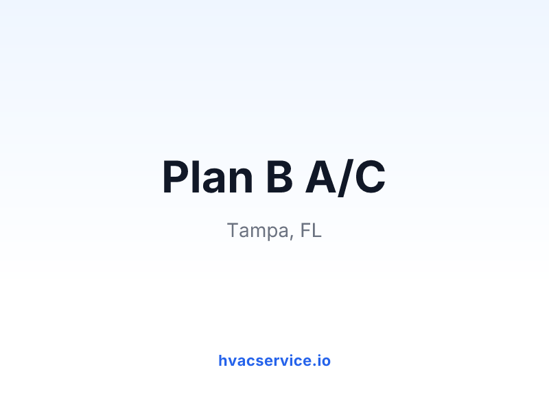 Plan B A/C