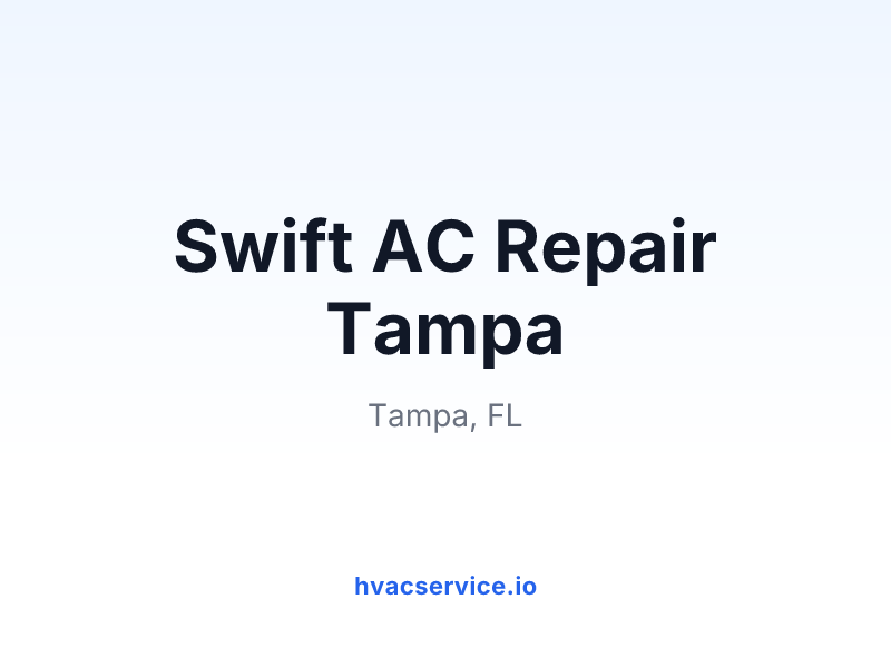 Swift AC Repair Tampa