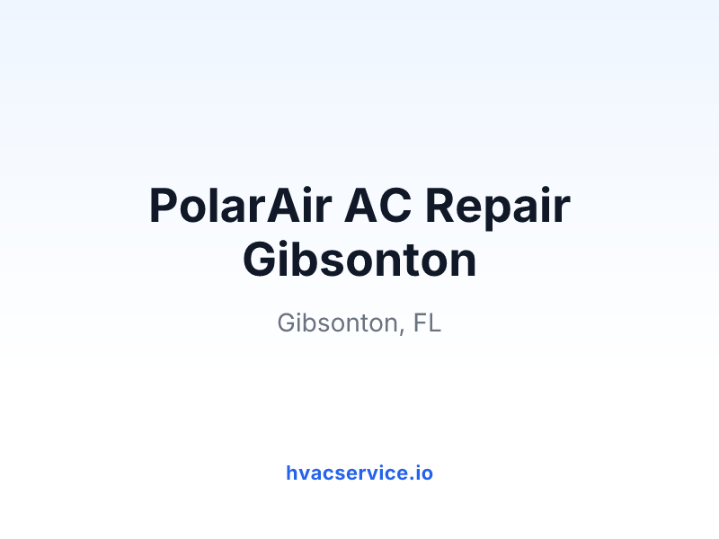 PolarAir AC Repair Gibsonton