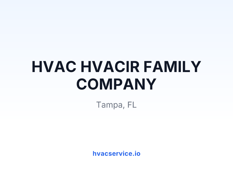 HVAC HVACIR FAMILY COMPANY
