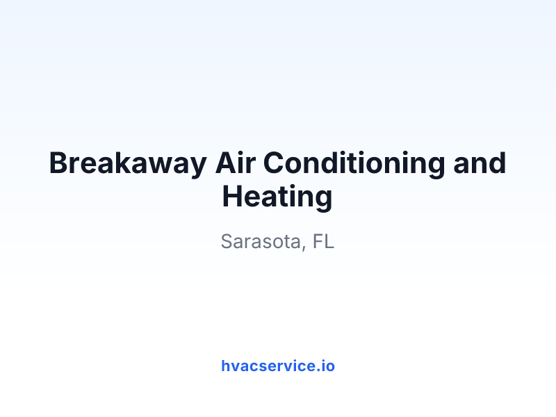 Breakaway Air Conditioning and Heating