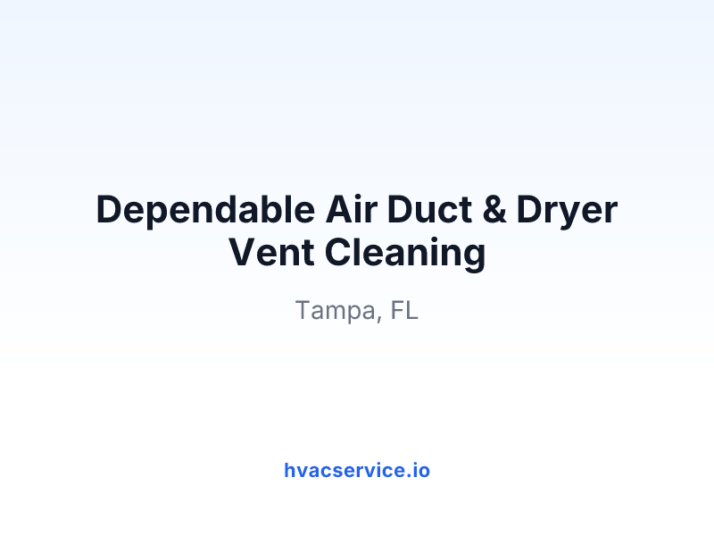 Dependable Air Duct & Dryer Vent Cleaning