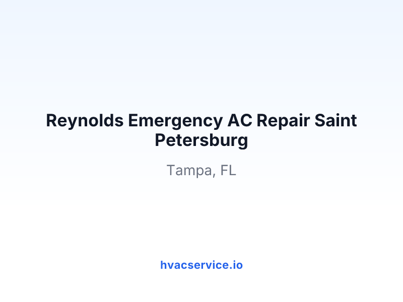 Reynolds Emergency AC Repair Saint Petersburg