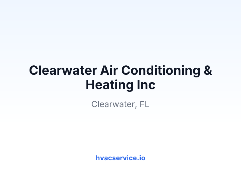 Clearwater Air Conditioning & Heating Inc