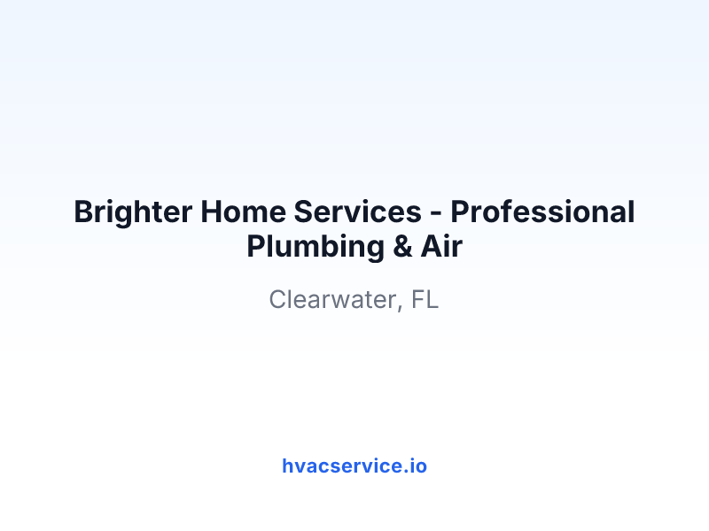Brighter Home Services - Professional Plumbing & Air