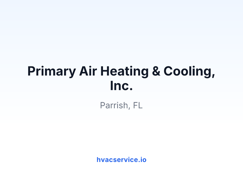 Primary Air Heating & Cooling, Inc.