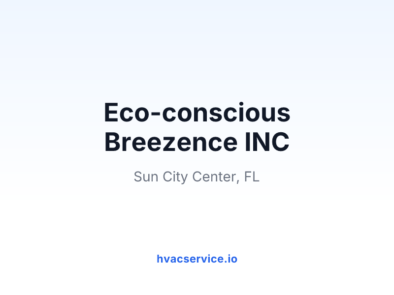 Eco-conscious Breezence INC