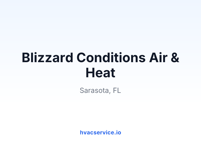Blizzard Conditions Air & Heat