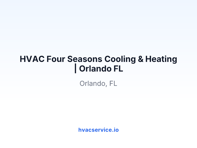 HVAC Four Seasons Cooling & Heating | Orlando FL