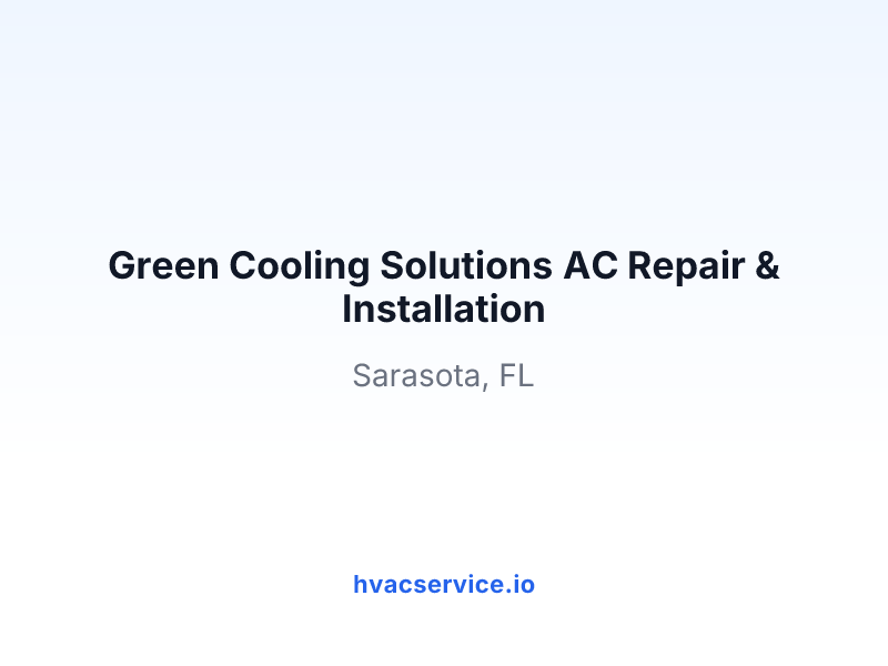 Green Cooling Solutions AC Repair & Installation