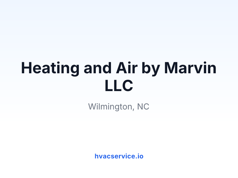 Heating and Air by Marvin LLC