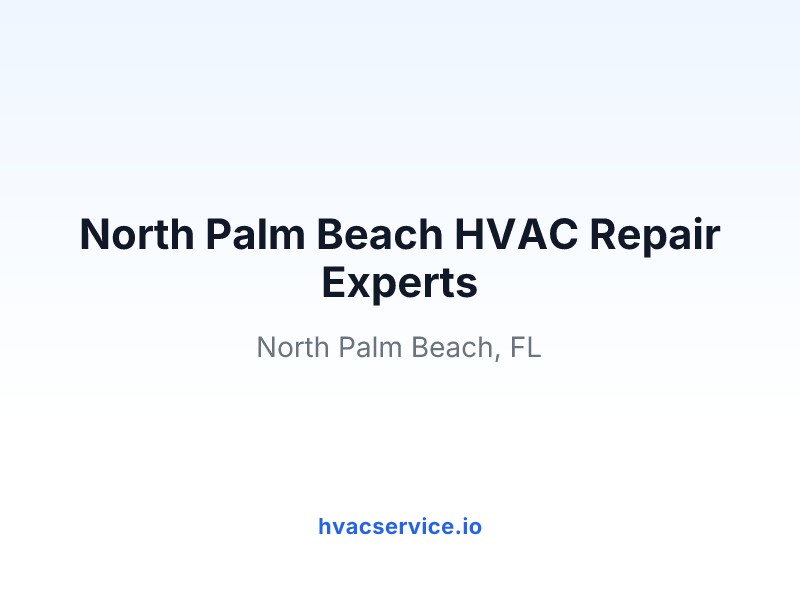 North Palm Beach HVAC Repair Experts