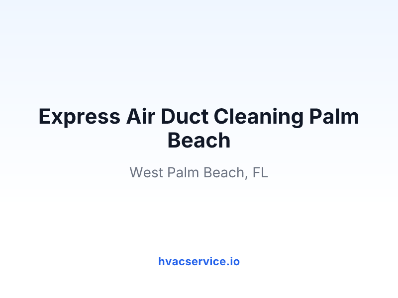 Express Air Duct Cleaning Palm Beach