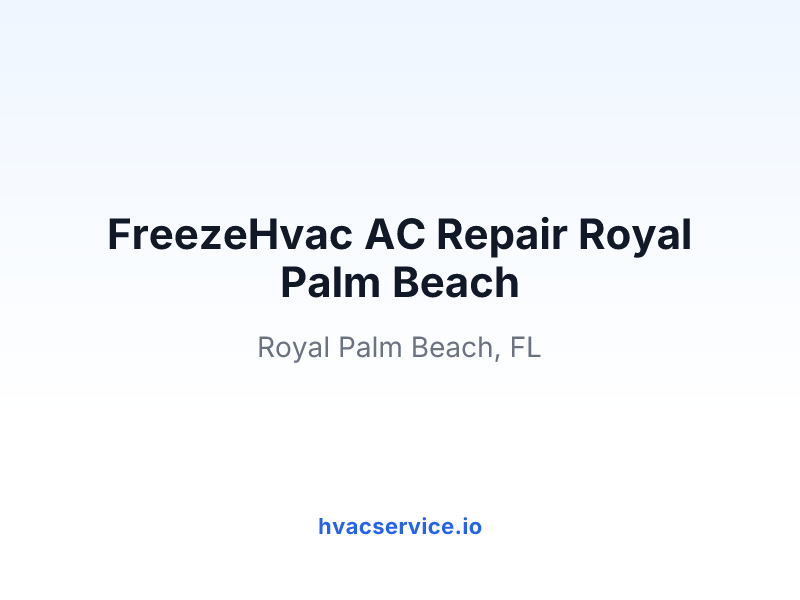 FreezeHvac AC Repair Royal Palm Beach