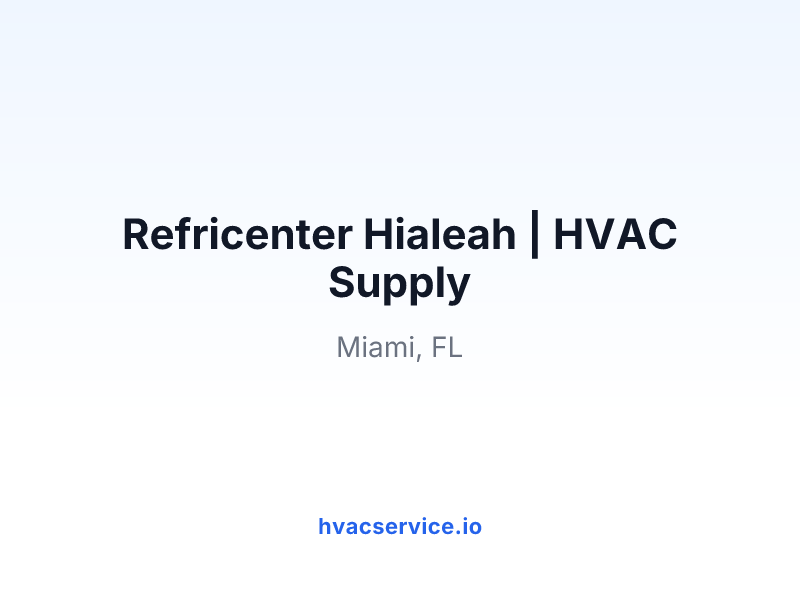 Refricenter Hialeah | HVAC Supply