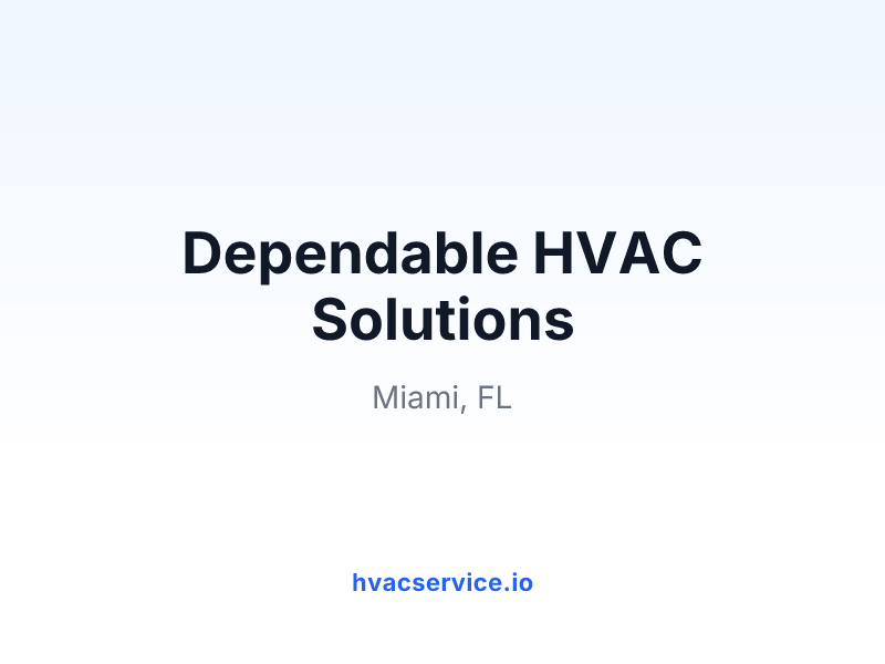 Dependable HVAC Solutions