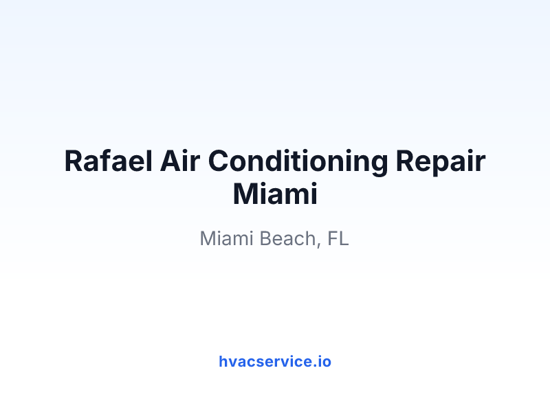 Rafael Air Conditioning Repair Miami