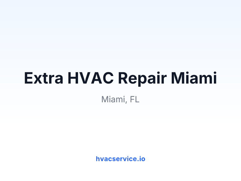 Extra HVAC Repair Miami