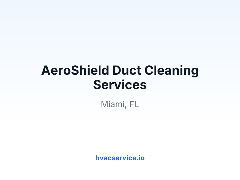AeroShield Duct Cleaning Services