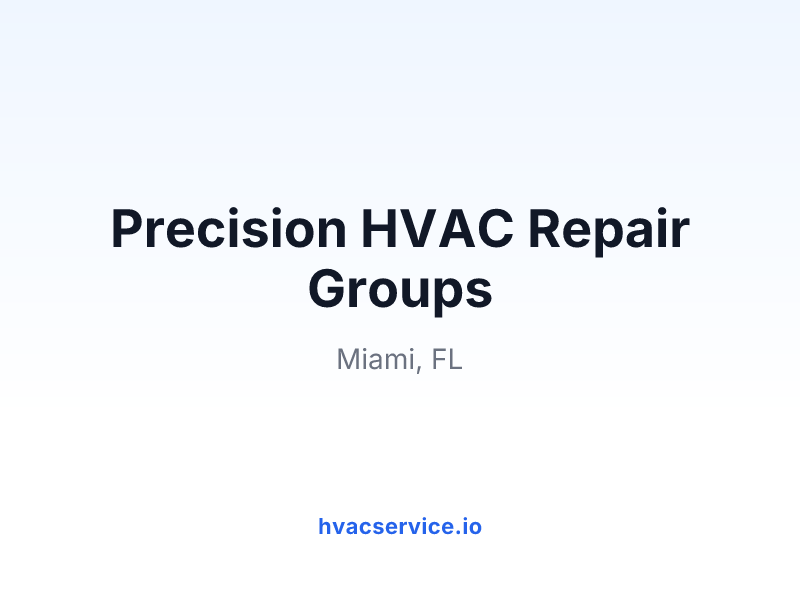 Precision HVAC Repair Groups