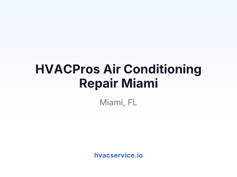 HVACPros Air Conditioning Repair Miami