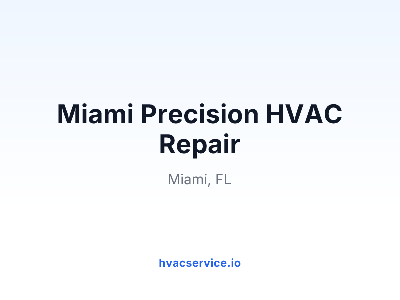Miami Precision HVAC Repair