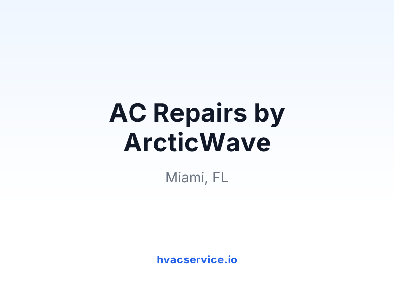 AC Repairs by ArcticWave