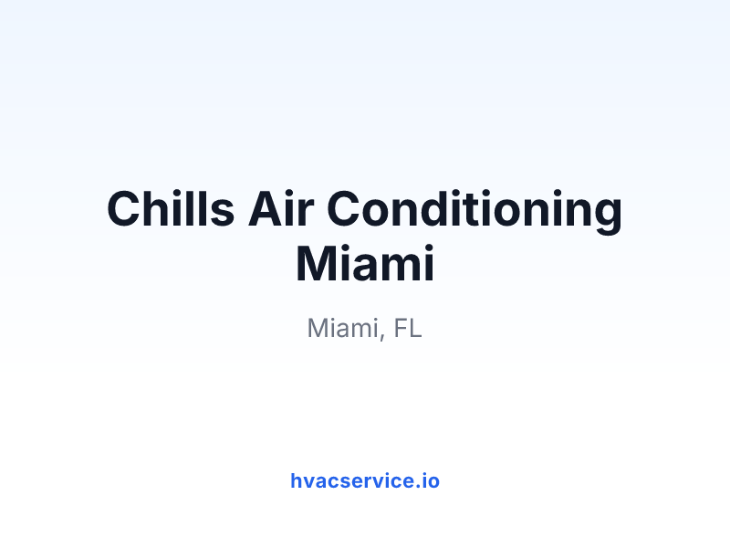 Chills Air Conditioning Miami