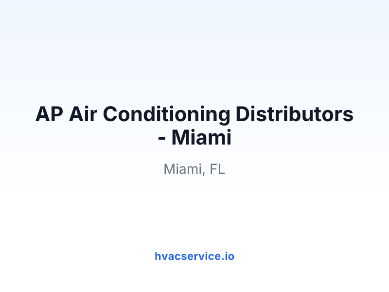 AP Air Conditioning Distributors - Miami