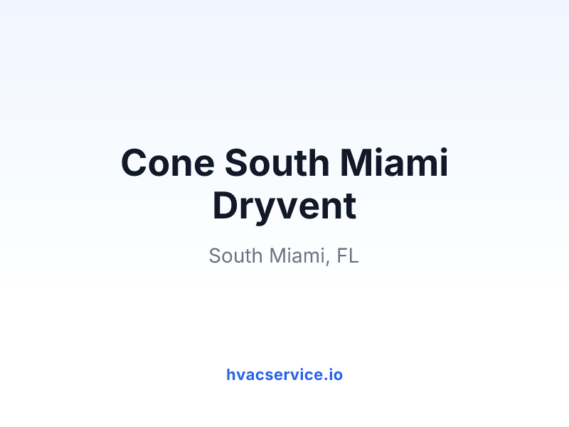 Cone South Miami Dryvent
